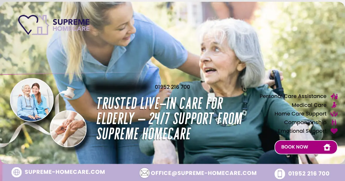 Trusted Live-in Care for Elderly – 24/7 Support from Supreme Homecare 1 Live-in Care for Elderly